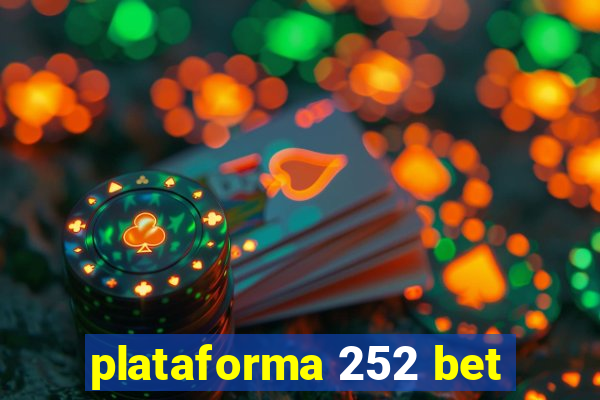 plataforma 252 bet